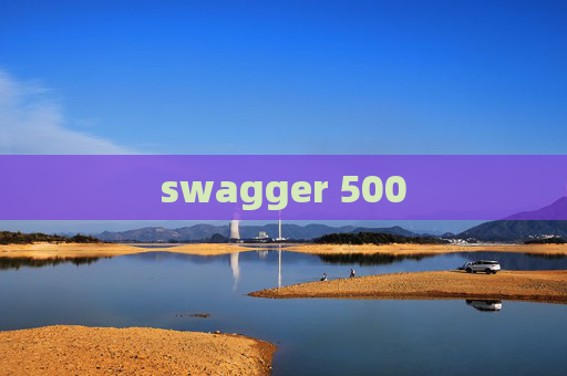 swagger 500 swagger 500